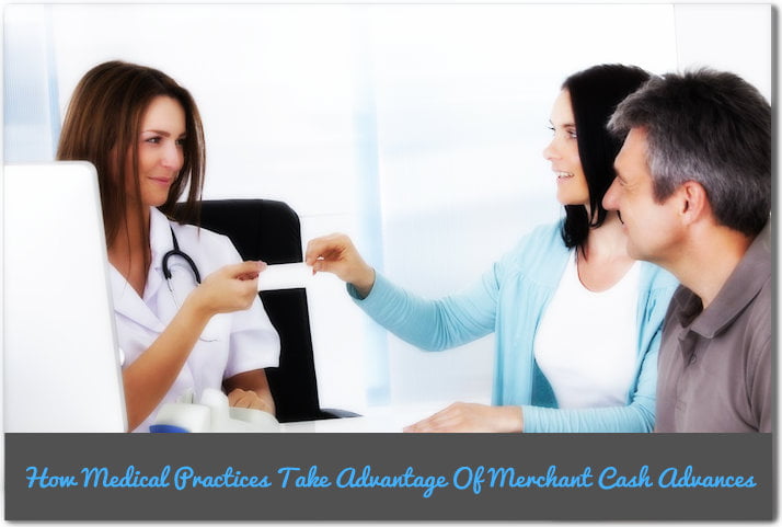 How Medical Practices Take Advantage Of a Merchant Cash Advance