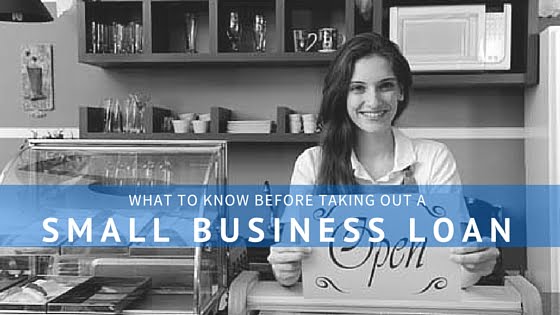 What to Know before Taking out a Small Business Loan