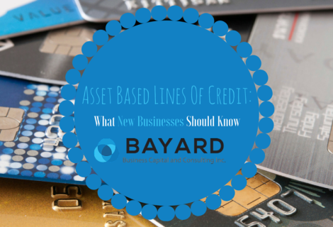 Asset Based Lines Of Credit: What New Businesses Should Know