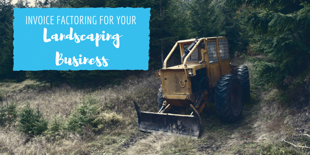 Invoice Factoring For Your Landscaping Business